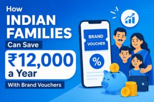 How-Indian-Families-Can-Save-₹12000-a-Year-With-Brand-Voucher.